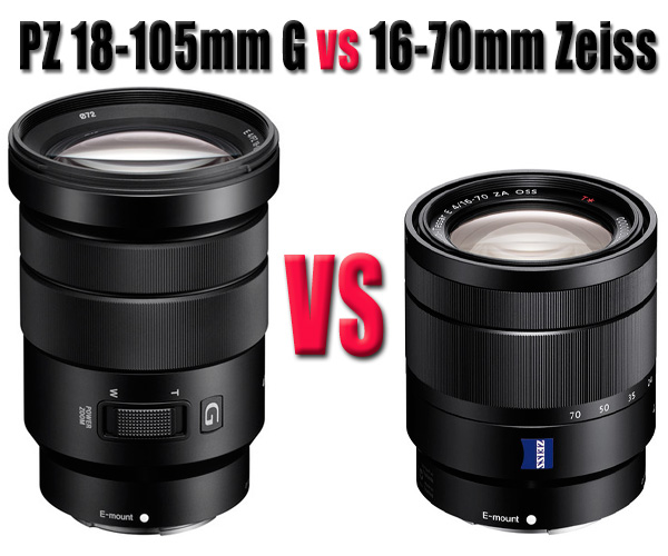 Sony E 18-105mm G Lens vs E 16-70mm ZA Lens? – SonyAlphaLab